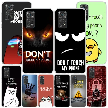 Не Трогайте Мой Телефон Phnoe Чехол для Xiaomi Redmi Note 12 11S 11E 11 10S 10 Pro Plus 9 9S 11T 9T 8 8T 7 Global Уникальный Чехол