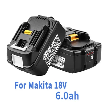 Последняя Модернизированная батарея BL1860 для Makita 18V Battery 6.0ah Перезаряжаемая Замена BL1840 BL1850 Li-Ion для makita 18v Battery